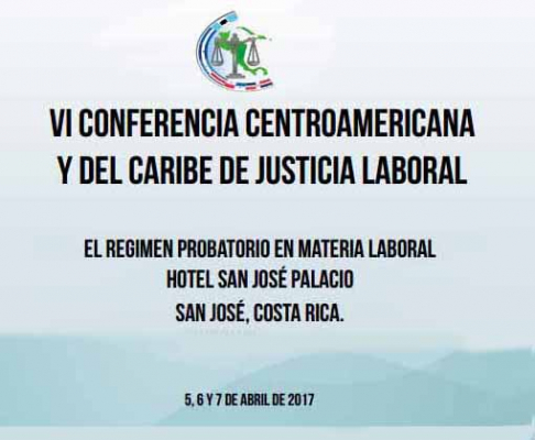 Los días 5, 6 y 7 de abril del 2017 se llevará a cabo la VI Conferencia Centroamericana y del Caribe de Justicia, jornada a desarrollarse en el Poder Judicial de Costa Rica, en San José