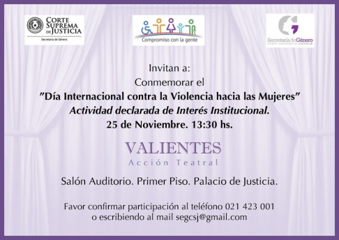En la fecha se conmemora el Día Internacional contra la Violencia hacia la Mujer por medio de la presentación de una acción teatral, denominada “Valientes