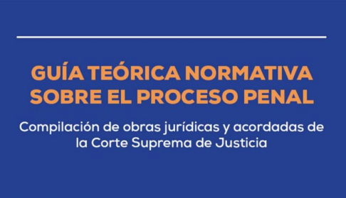 Sala Penal socializa Guía Teórica Normativa sobre el Proceso Penal