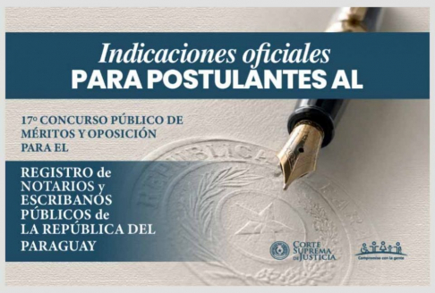 Indicaciones oficiales para postulantes al 17.º Concurso de Méritos y Oposición para Notarios y Escribanos Públicos