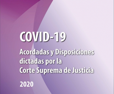 La  Corte Suprema de Justicia pone a disposición de la ciudadanía el material denominado “Covid 19: Acordadas y Disposiciones dictadas por la Corte Suprema de Justicia