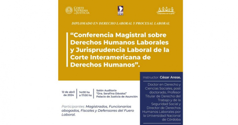 Se realizará Conferencia Magistral sobre Derechos Humanos Laborales y Jurisprudencia Laboral de la Corte IDH.