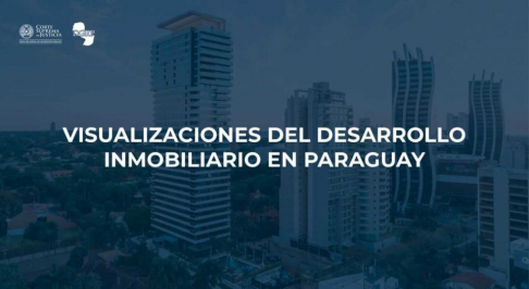 DGRP socializa visualización del desarrollo inmobiliario en Paraguay de los últimos 5 años.