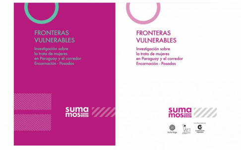 Socializan investigación sobre trata de mujeres en Paraguay: Fronteras Vulnerables .