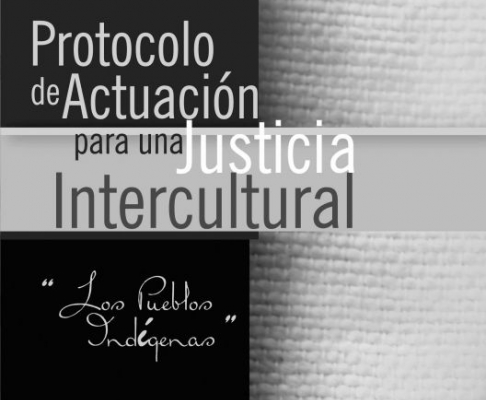 Protocolo de Actuación para una Justicia Intercultural